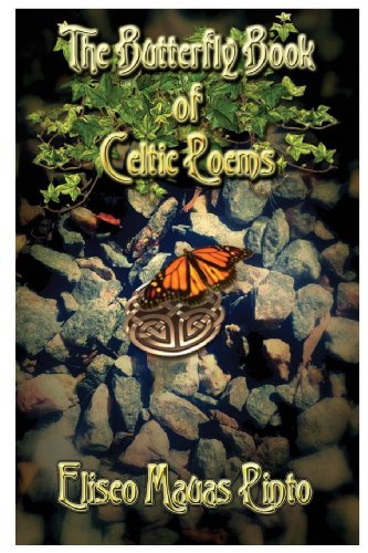 The Butterfly Book of Celtic Poems - Eliseo Mauas Pinto - Books - CreateSpace Independent Publishing Platf - 9781478390190 - November 29, 2012