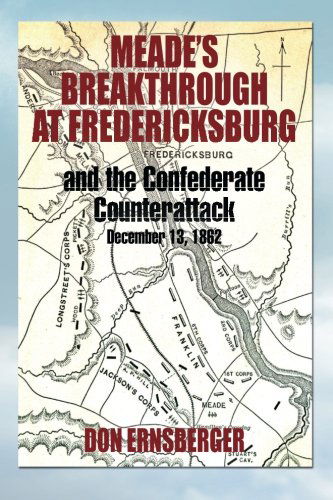 Cover for Don Ernsberger · Meade's Breakthrough at Fredericksburg (Paperback Book) (2012)