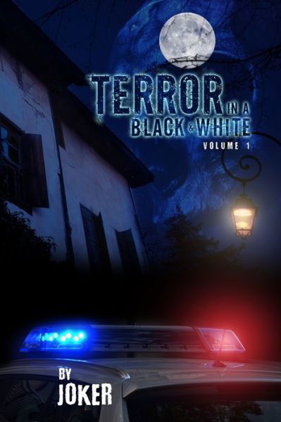 Terror in a Black and White - Joker - Böcker - Dorrance Publishing Co. - 9781480986190 - 10 mars 2020