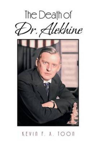 Cover for Kevin F X Toon · The Death of Dr. Alekhine (Paperback Book) (2013)