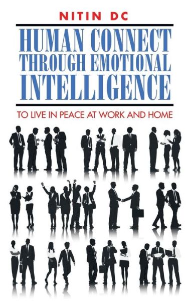 Cover for Nitin Dc · Human Connect Through Emotional Intelligence: to Live in Peace at Work and Home (Paperback Book) (2014)