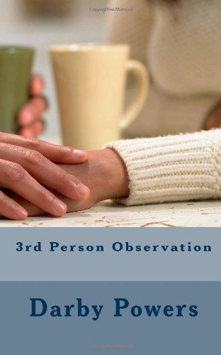 Cover for Darby Powers · 3rd Person Observation (Volume 1) (Paperback Book) (2013)