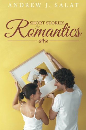 Cover for Andrew J. Salat · Short Stories for Romantics (Paperback Book) (2014)