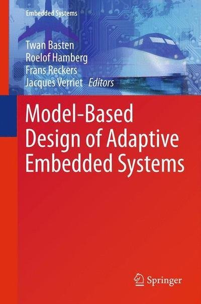Cover for Twan Basten · Model-Based Design of Adaptive Embedded Systems - Embedded Systems (Taschenbuch) [2013 edition] (2015)