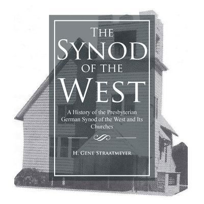 Cover for H Gene Straatmeyer · The Synod of the West (Pocketbok) (2016)