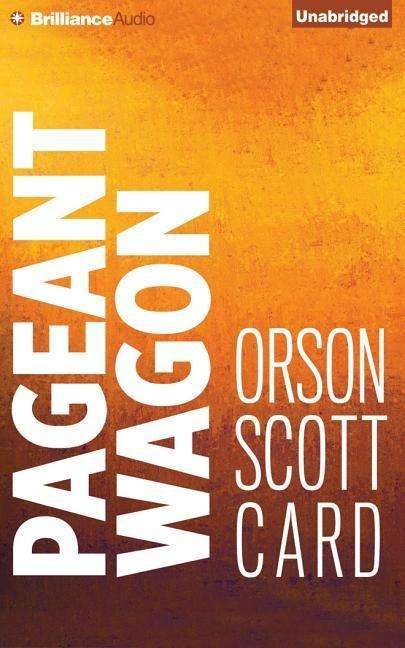 Cover for Orson Scott Card · Pageant Wagon (Lydbog (CD)) [Unabridged edition] (2014)