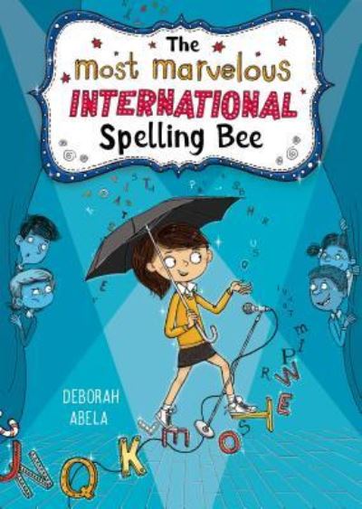 Cover for Deborah Abela · The Most Marvelous International Spelling Bee (Hardcover Book) (2019)