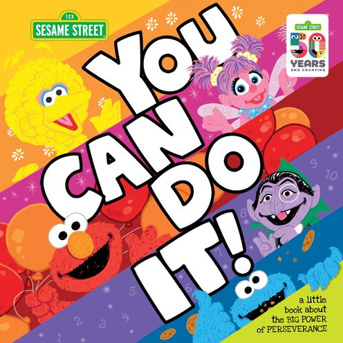 Cover for Sesame Workshop · You Can Do It! A Little Book about the Big Power of Perseverance (Inbunden Bok) (2019)