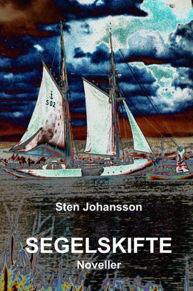 Cover for Sten Johansson · Segelskifte: Noveller (Paperback Book) (2013)