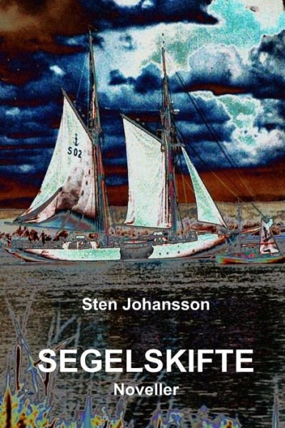 Cover for Sten Johansson · Segelskifte: Noveller (Paperback Bog) (2013)
