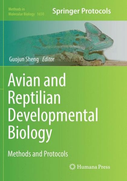 Avian and Reptilian Developmental Biology: Methods and Protocols - Methods in Molecular Biology - - Books - Humana Press Inc. - 9781493984190 - August 3, 2018