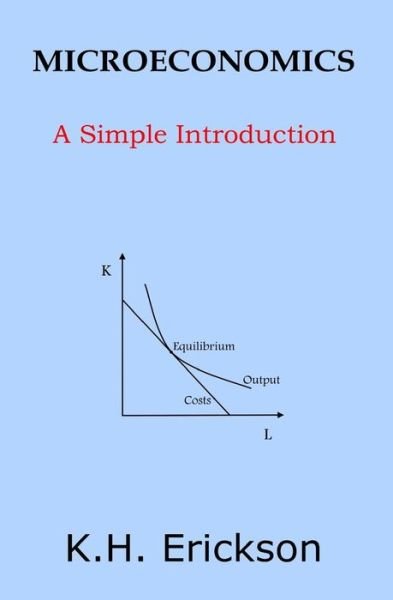 Cover for K H Erickson · Microeconomics: A Simple Introduction (Paperback Bog) (2014)