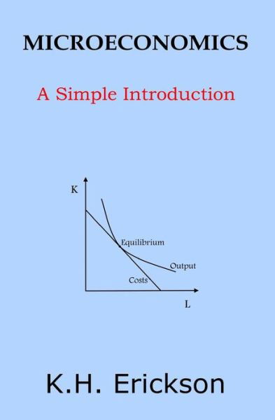 Cover for K H Erickson · Microeconomics: A Simple Introduction (Taschenbuch) (2014)