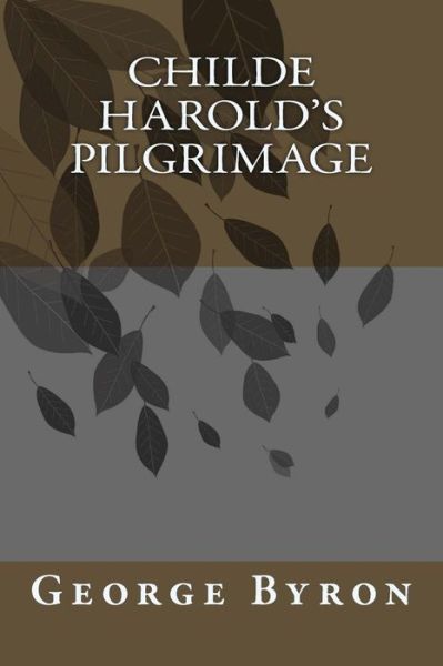 Cover for Lord George Gordon Byron · Childe Harold's Pilgrimage (Paperback Book) (1901)