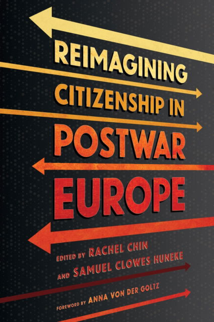 Reimagining Citizenship in Postwar Europe -  - Böcker - Cornell University Press - 9781501779190 - 15 februari 2025