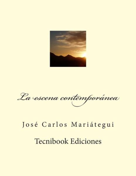 Cover for Jose Carlos Mariategui · La Escena Contemporanea (Pocketbok) (2014)