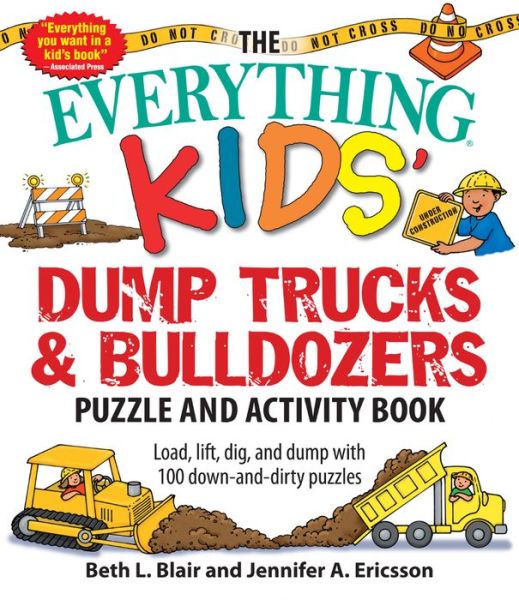 Cover for Beth L Blair · The Everything Kids' Dump Trucks and Bulldozers Puzzle and Activity Book: Load, Lift, Dig, and Dump with 100 Down-and-Dirty Puzzles - Everything (R) Kids (Paperback Book) (2016)