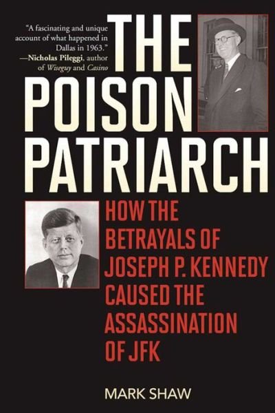 The Poison Patriarch - Mark Shaw - Books - Skyhorse - 9781510704190 - August 9, 2016
