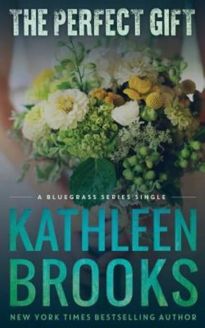 Cover for Kathleen Brooks · The Perfect Gift (Paperback Book) (2015)