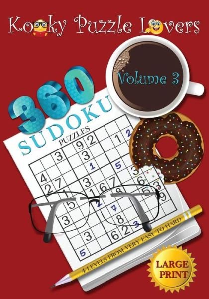 Cover for Kooky Puzzle Lovers · Sudoku Puzzle Book: Volume 3 (Large Print) - 360 Puzzles with 4 Difficulty Level (Very Easy to Hard) (Paperback Book) (2015)