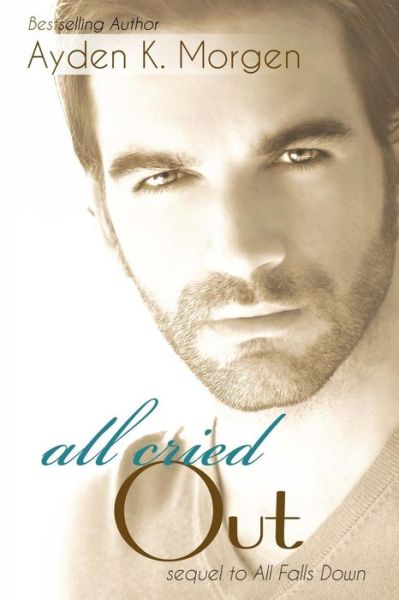 Cover for Ayden K Morgen · All Cried out (Paperback Bog) (2015)