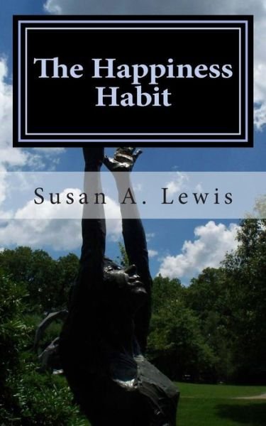 Cover for Susan a Lewis · The Happiness Habit: Falling in Love with Life (Pocketbok) (2015)