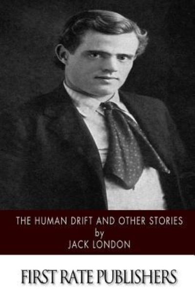 Cover for Jack London · The Human Drift and Other Stories (Paperback Book) (2015)