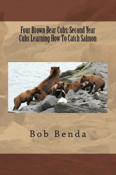Cover for Bob Benda · Four Brown Bear Cubs (Paperback Bog) (2016)