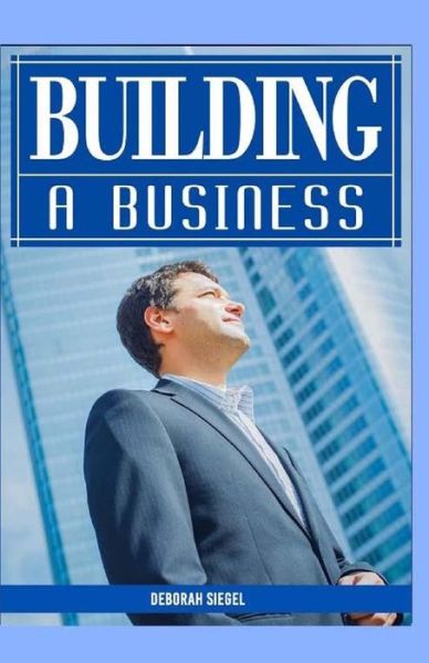 Cover for Deborah Siegel · BUILDING A Business (Taschenbuch) (2015)