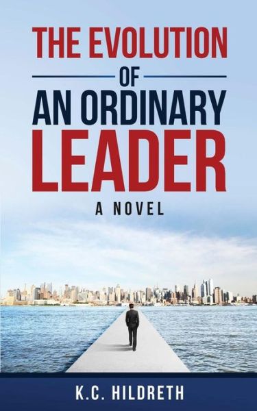 Cover for K C Hildreth · The Evolution of an Ordinary Leader (Paperback Book) (2016)