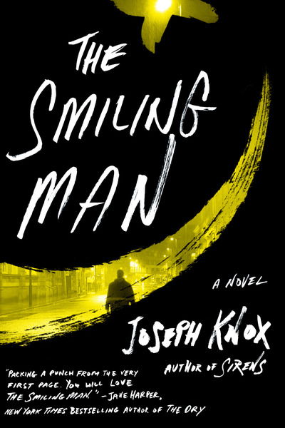 Cover for Joseph Knox · The Smiling Man: A Novel - An Aidan Waits Thriller (Hardcover Book) (2019)