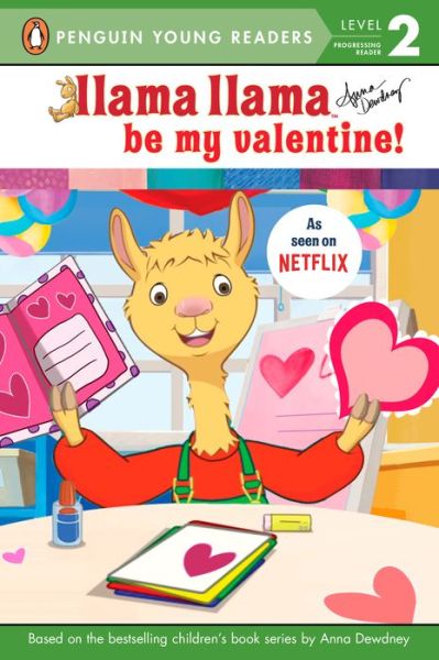 Cover for Anna Dewdney · Llama Llama Be My Valentine! - Llama Llama (Paperback Book) (2018)