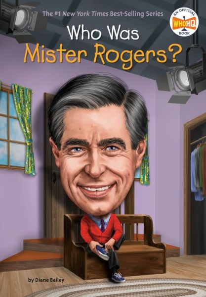 Cover for Diane Bailey · Who Was Mister Rogers (Book) (2019)