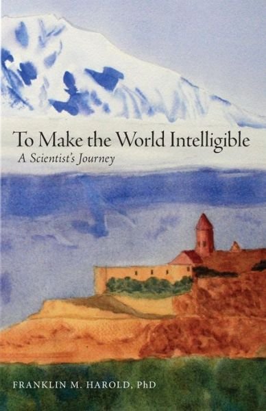 Cover for Franklin M. Harold · To Make the World Intelligible (Pocketbok) (2017)