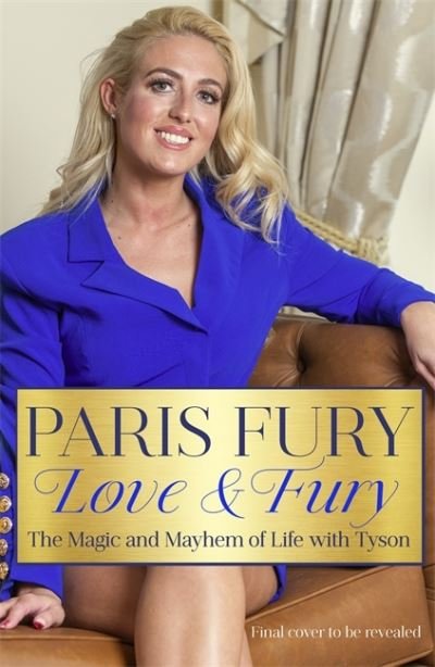 Cover for Paris Fury · Love and Fury: The Magic and Mayhem of Life with Tyson (Inbunden Bok) (2021)