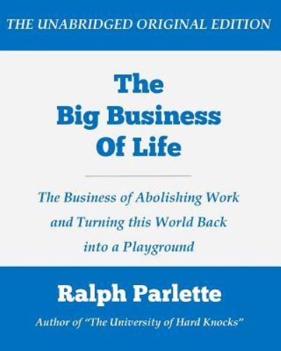 Cover for Ralph Parlette · The Big Business of Life (Paperback Book) (2016)