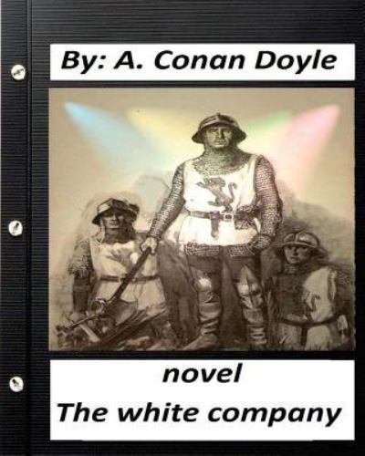 Cover for A Conan Doyle · The white company. NOVEL By A. Conan Doyle (World's Classics) (Paperback Book) (2016)