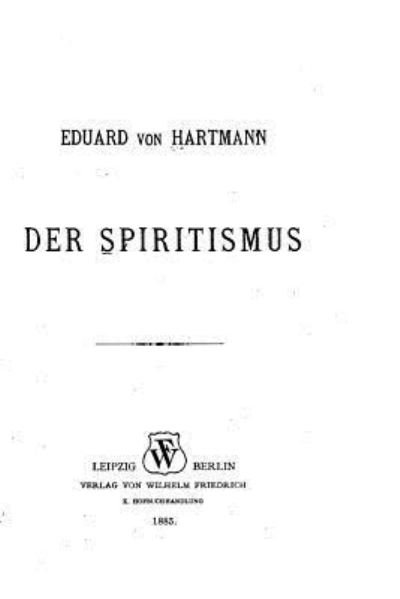 Cover for Eduard Von Hartmann · Der Spiritismus (Taschenbuch) (2016)
