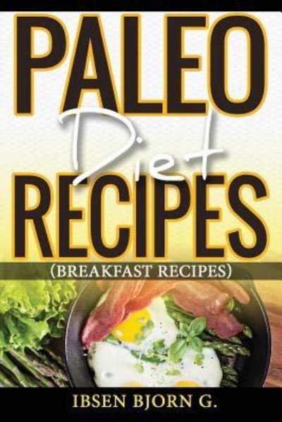 Cover for Ibsen Bjorn · Paleo Diet Recipes (Paperback Bog) (2016)
