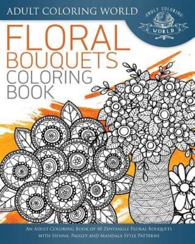 Cover for Adult Coloring World · Floral Bouquets Coloring Book (Pocketbok) (2016)