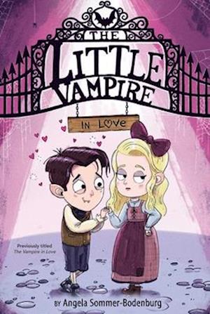 The Little Vampire In Love - Angela Sommer-Bodenburg - Books - - 9781534494190 - August 20, 2024