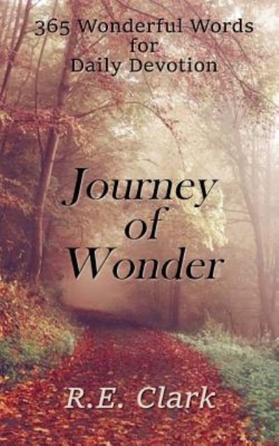 Cover for R E Clark · Journey of Wonder (Taschenbuch) (2016)