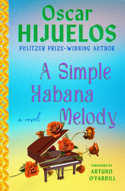 Cover for Oscar Hijuelos · A Simple Habana Melody: A Novel (Paperback Book) (2025)