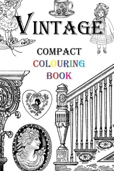 Vintage Compact Colouring Book - Hugh Morrison - Books - Createspace Independent Publishing Platf - 9781539668190 - October 21, 2016