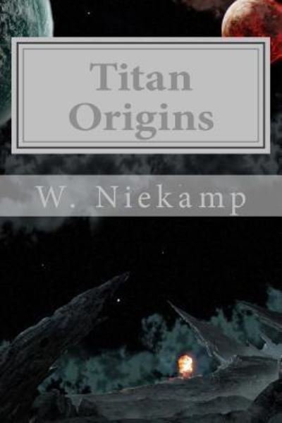 Cover for W Niekamp · Titan Origins (Paperback Book) (2016)