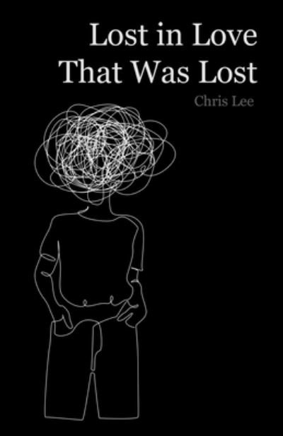 Cover for Chris Lee · Lost in Love That Was Lost (Paperback Book) (2021)