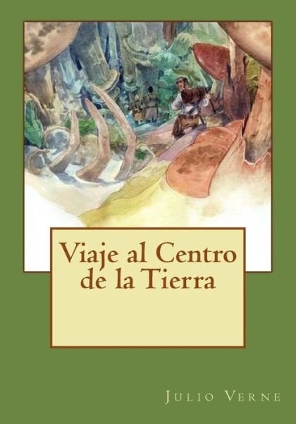 Cover for Julio Verne · Viaje al Centro de la Tierra (Paperback Book) (2017)