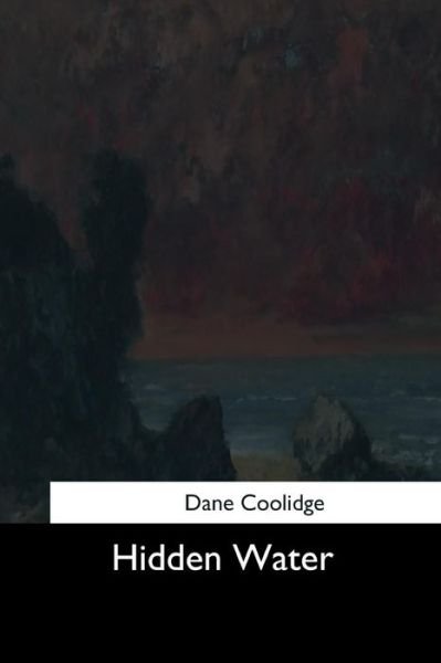 Cover for Dane Coolidge · Hidden Water (Paperback Book) (2017)