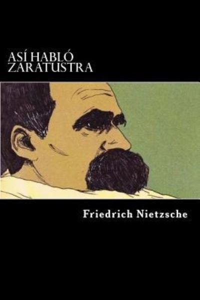 Cover for Friedrich Wilhelm Nietzsche · Asi Hablo Zaratustra (Paperback Bog) [Spanish edition] (2017)