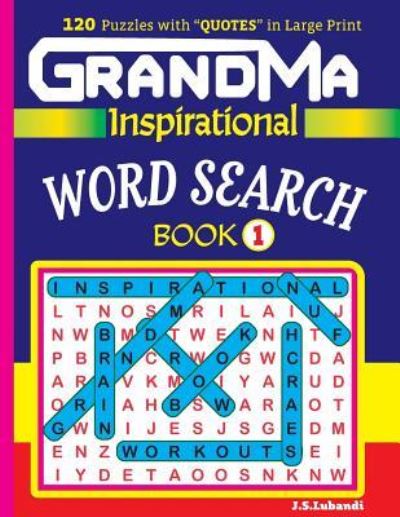 Cover for J S Lubandi · GRANDMA Inspirational WORD SEARCH Book (Paperback Book) (2017)